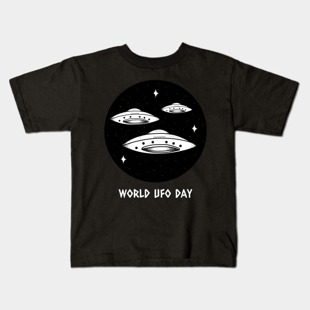 World Ufo Day - UFO, Space Kids T-Shirt by SpaceMonkeyLover